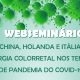 Web seminário: China, Holanda e Itália: Cirurgia ColoRretal nos tempos de pandemia do COVID-19 5